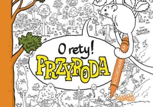 O RETY! PRZYRODA. KOLOROWANKA, TOMASZ SAMOJLIK