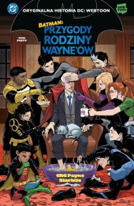 BATMAN. PRZYGODY RODZINY WAYNE'ÓW T.5