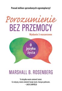 POROZUMIENIE BEZ PRZEMOCY. O JĘZYKU ŻYCIA
