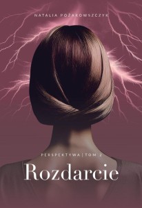 PERSPEKTYWA T.2 ROZDARCIE, NATALIA POŻAROWSZCZYK