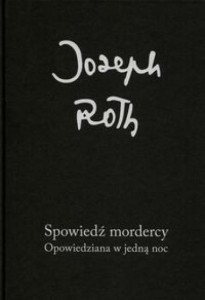 SPOWIEDŹ MORDERCY, ROTH JOSEPH