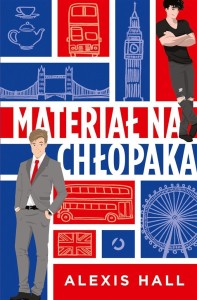 MATERIAŁ NA CHŁOPAKA, ALEXIS HALL
