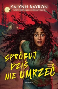 SPRÓBUJ DZIŚ NIE UMRZEĆ, KALYNN BAYRON
