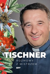 TISCHNER. ROZMOWY Z MISTRZEM, JÓZEF TISCHNER