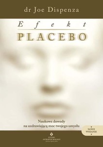 EFEKT PLACEBO. NAUKOWE DOWODY NA UZDRAWIAJĄCĄ MOC