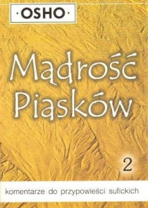 MĄDROŚĆ PIASKÓW CZ.2, OSHO