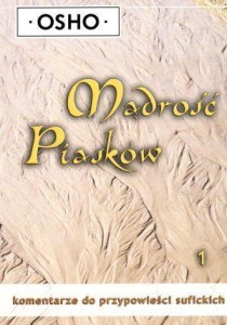 MĄDROŚĆ PIASKÓW CZ.1, OSHO