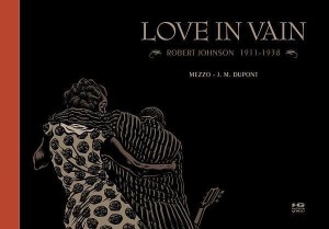 LOVE IN VAIN. ROBERT JOHNSON 19111938