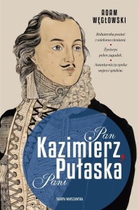 PAN KAZIMIERZ, PANI PUŁASKA, ADAM WĘGŁOWSKI