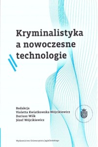KRYMINALISTYKA A NOWOCZESNE TECHNOLOGIE BR