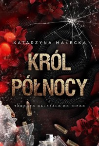 KRÓL PÓŁNOCY, KATARZYNA MAŁECKA