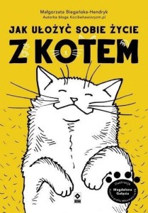 JAK UŁOŻYĆ SOBIE ŻYCIE Z KOTEM