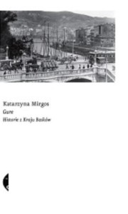 GURE. HISTORIE Z KRAJU BASKÓW, KATARZYNA MIRGOS
