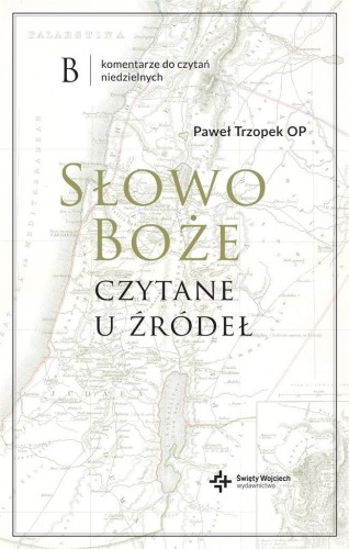 Słowo Boże czytane u źródeł, Paweł Trzopek