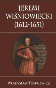 JEREMI WIŚNIOWIECKI 1612-1651