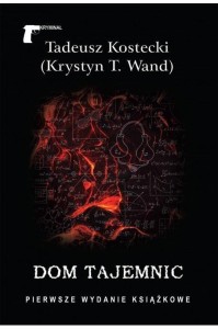 DOM TAJEMNIC, TADEUSZ KOSTECKI