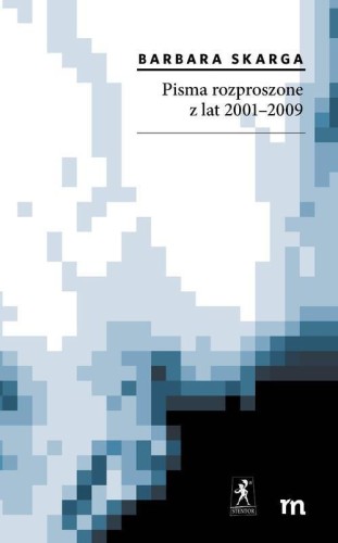 Pisma rozproszone z lat 2001-2009, Barbara Skarga