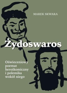 ŻYDOSWAROS. OŚWIECENIOWY POEMAT HEROIKOMICZNY..