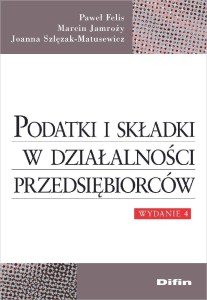 PODATKI I SKŁADKI W DZIAŁALNOŚCI PRZEDSIĘBIORCÓW