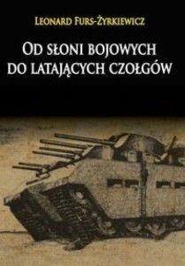 OD SŁONI BOJOWYCH DO LATAJĄCYCH CZOŁGÓW