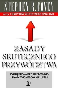 ZASADY SKUTECZNEGO PRZYWÓDZTWA, STEPHEN R. COVEY