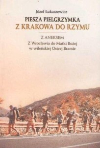 PIESZA PIELGRZYMKA Z KRAKOWA DO RZYMU