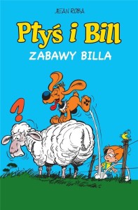 PTYŚ I BILL T.8 ZABAWY BILLA, JEAN ROBA