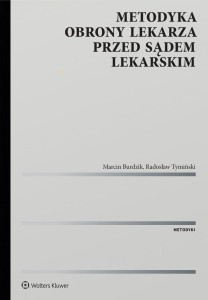 METODYKA OBRONY LEKARZA PRZED SĄDEM LEKARSKIM