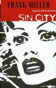 SIN CITY. DAMULKA WARTA GRZECHU, FRANK MILLER