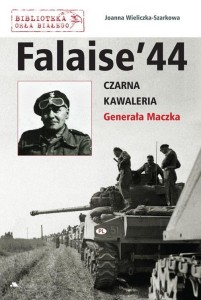 FALAISE 44. CZARNA KAWALERIA GENERAŁA MACZKA