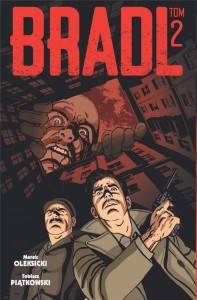BRAD T.2, TOBIASZ PIĄTKOWSKI, MAREK OLEKSICKI