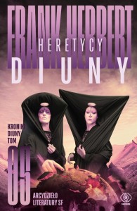 KRONIKI DIUNY T.5 HERETYCY DIUNY, FRANK HERBERT