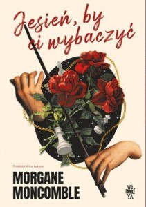 JESIEŃ, BY CI WYBACZYĆ, MORGANE MONCOMBLE