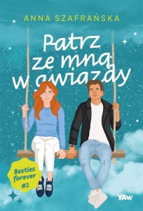 PATRZ ZE MNĄ W GWIAZDY. BESTIES FOREVER, CZĘŚĆ 2