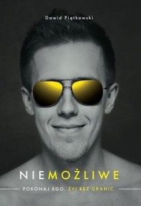 NIEMOŻLIWE. POKONAJ EGO. ŻYJ BEZ GRANIC