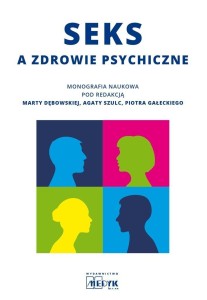 SEKS A ZDROWIE PSYCHICZNE - MONOGRAFIA NAUKOWA