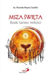 MSZA ŚWIĘTA. BOSKI TANIEC MIŁOŚCI