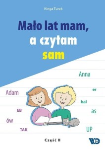 MAŁO LAT MAM, A CZYTAM SAM CZ.2, KINGA TUREK