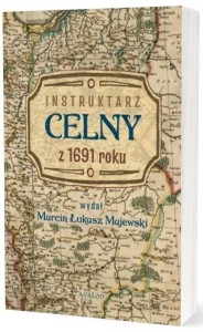 INSTRUKTARZ CELNY Z 1691 ROKU