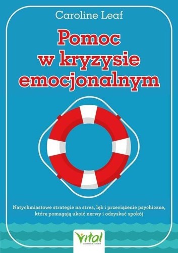 Pomoc w kryzysie emocjonalnym., Caroline Leaf