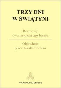 TRZY DNI W ŚWIĄTYNI, JAKUB LORBER