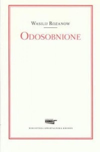 ODOSOBNIONE, WASILIJ ROZANOW
