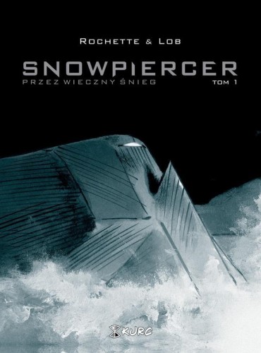 Snowpiercer T.1 Przez wieczny śnieg, Jacques Lob