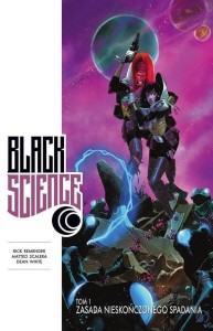 BLACK SCIENCE T.1 ZASADA NIESKOŃCZONEGO SPADANIA
