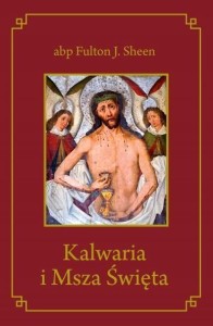 KALWARIA I MSZA ŚWIĘTA BR, ABP FULTON J. SHEEN