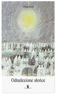 Odnalezione słońce, Stepan Zavrel