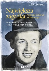 NAJWIĘKSZA ZAGADKA POLSKIEGO PAŃSTWA PODZIEMNEGO