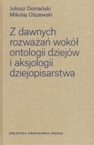 Z DAWNYCH ROZWAŻAŃ WOKÓŁ ONTOLOGII DZIEJÓW..