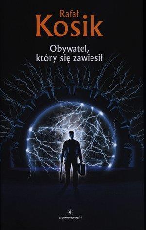 Obywatel, który się zawiesił, Rafał Kosik