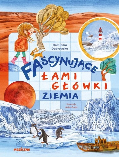 Fascynujące łamigłówki. Ziemia, Dominika Dąbrowska